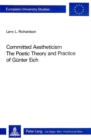 Image for Committed Aestheticism: The Poetic Theory and Practice of Guenter Eich