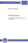 Image for Rural Novel : Jeremias Gotthelf, Thomas Hardy, C.F.Ramuz