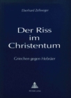 Image for Der Riss im Christentum : Griechen gegen Hebraeer