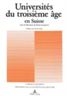 Image for Universites Du Troisieme Age En Suisse : Sous La Direction de Rene Jeanneret- Preface de Pierre Vellas