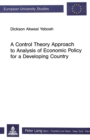 Image for Control Theory Approach to the Analysis of Economic Policy for a Developing Country