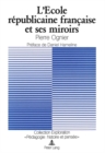 Image for L&#39;Ecole republicaine francaise et ses miroirs