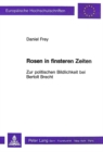 Image for Rosen in finsteren Zeiten - Zur politischen Bildlichkeit bei Bertolt Brecht