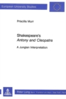 Image for Shakespeare&#39;s &quot;Antony and Cleopatra&quot; : A Jungian Interpretation