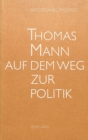 Image for Thomas Mann auf dem Weg zur Politik