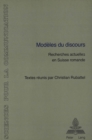 Image for Modeles du discours : Recherches actuelles en Suisse romande- Avec des contributions de J. Moeschler, Y.-M. Adam, D. Mieville, et al.