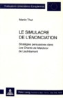 Image for Le simulacre de l&#39;enonciation : Strategies persuasives dans &quot;Les Chants de Maldoror&quot; de Lautreamont