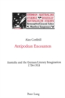 Image for Antipodean Encounters : Australia and the German Literary Imagination, 1754-1918
