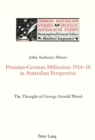 Image for Prussian-German Militarism 1914-18 in Australian Perspective : Thought of George Arnold Wood