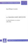 Image for La Franche-Comte reinventee : La decentralisation en pratique (1982-1986)