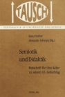 Image for Semiotik und Didaktik : Festschrift fuer Otto Keller zu seinem 65. Geburtstag