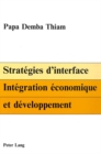 Image for Strategies D&#39;Interface : Integration Economique Et Developpement