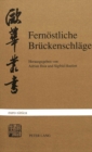 Image for Fernoestliche Brueckenschlaege : Zu deutsch-chinesischen Literaturbeziehungen im 20. Jahrhundert