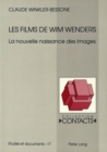 Image for Les films de Wim Wenders : La nouvelle naissance des images