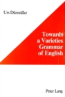 Image for Towards a Varieties Grammar of English