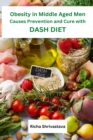Image for Obesity in Middle Aged Men Causes Prevention and Cure with DASH Diet
