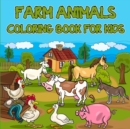 Image for Farm Animals Coloring Book for Kids : Easy and Educational Coloring Book with Farmyard Animals/ Super Fun Coloring Pages of Animals on the Farm/ Cow, Horse, Chicken, Pig and many more/ Cute Farm Anima