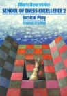 Image for School of chess excellence2: Tactical play