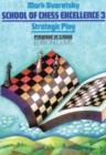 Image for School of chess excellence3: Strategic play