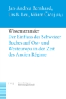 Image for Wissenstransfer: Der Einfluss des Schweizer Buches auf Ost- und Westeuropa in der Zeit des Ancien Regime