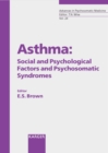 Image for Asthma: Social and Psychological Factors and Psychosomatic Syndromes