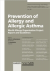 Image for Prevention of Allergy and Allergic Asthma: World Allergy Organization Project Report and Guidelines. : v. 84