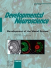 Image for Development of the Visual System: Special Topic Issue: Developmental Neuroscience 2004, Vol. 26, No. 5-6