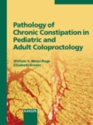 Image for Pathology of Chronic Constipation in Pediatric and Adult Coloproctology: Reprint of: Pathobiology 2005, Vol. 72, No. 1-2
