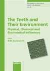 Image for Teeth and Their Environment: Physical, Chemical and Biochemical Influences.
