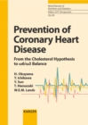 Image for Prevention of Coronary Heart Disease: From the Cholesterol Hypothesis to w6/w3 Balance Contributions by Okuyama, H. (Nagoya); Ichikawa, Y. (Nagoya); Sun, Y. (Dalian); Hamazaki, T. (Toyama); Lands, W.E.M. (College Park, Md.).