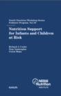 Image for Nutrition Support for Infants and Children at Risk: 59th Nestle Nutrition Workshop, Pediatric Program, Berlin, April 2006.
