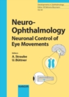 Image for Neuro-Ophthalmology: Neuronal Control of Eye Movements. : v. 40