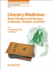 Image for Literary Medicine: Brain Disease and Doctors in Novels, Theater, and Film : v. 31