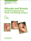 Image for Microtia and atresia: combined approach by plastic and otologic surgery