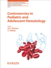 Image for Controversies in pediatric and adolescent hematology : vol. 17