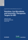 Image for Nutrition, Gut Microbiota and Immunity: Therapeutic Targets for IBD: 79th Nestle Nutrition Institute Workshop, New York, N.Y., September 2013 : 79