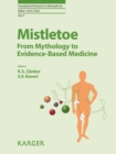 Image for Mistletoe: from mythology to evidence-based medicine