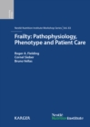 Image for Frailty: pathophysiology, phenotype and patient care : vol. 83