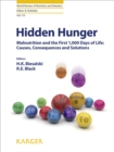Image for Hidden hunger: malnutrition and the first 1000 days of life - causes, consequences, and solutions