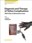 Image for Diagnosis and therapy of tattoo complications: with atlas of illustrative cases