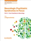 Image for Neurologic-Psychiatric Syndromes in Focus - Part II: From Psychiatry to Neurology.
