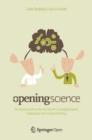 Image for Opening Science: The Evolving Guide on How the Internet is Changing Research, Collaboration and Scholarly Publishing