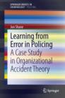 Image for Learning from Error in Policing: A Case Study in Organizational Accident Theory