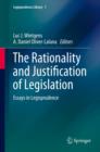 Image for The rationality and justification of legislation: essays in legisprudence