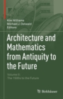 Image for Architecture and Mathematics from Antiquity to the Future: Volume II: The 1500s to the Future
