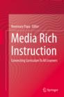 Image for Media Rich Instruction: Connecting Curriculum To All Learners