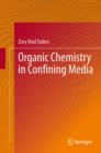 Image for Organic Chemistry in Confining Media