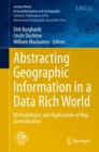 Image for Abstracting Geographic Information in a Data Rich World: Methodologies and Applications of Map Generalisation