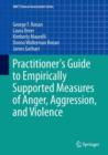Image for Practitioner&#39;s Guide to Empirically Supported Measures of Anger, Aggression, and Violence