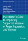 Image for Practitioner&#39;s guide to empirically supported measures of anger, aggression, and violence